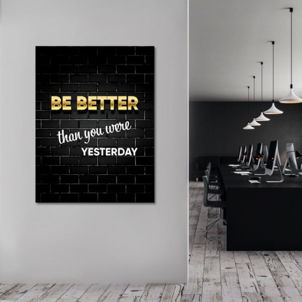 Tablou Motivational - Be better than you were