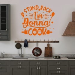 Sticker Bucatarie - Stand back, i am gonna cook!