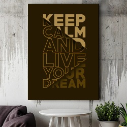 Tablou Canvas Motivational - Keep calm and live your dream