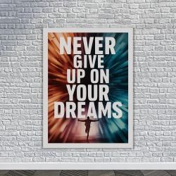 Tablou Canvas Motivational - Never give up on your dreams (motion) - Img 2