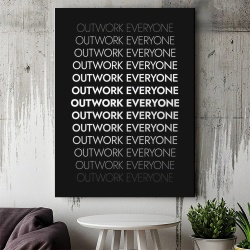 Tablou Canvas Motivational - Outwork everyone - Img 3
