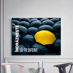 Tablou Motivational - Indrazneste Sa Fii Diferit - Img 2