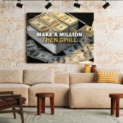 Tablou Motivational - Make A Million Then Chill - Img 3