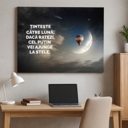 Tablou Motivational - Tinteste Catre Luna