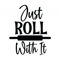 Sticker Bucatarie - Just roll with it - Img 2