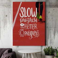 Tablou Canvas Motivational - Slow progress is better than no progress - Img 4