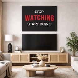 Tablou Canvas Motivational - Stop watching, start doing (Netflix)