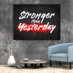 Tablou Canvas Motivational - Stronger than yesterday