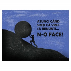 Tablou Motivational - Atunci Cand Simti Ca Vrei Sa Renunti - Img 4