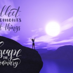Tablou Motivational - Collect Moments - Img 4