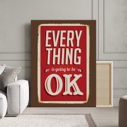 Tablou Motivational - Everything will be ok (rusted sign) - Img 3
