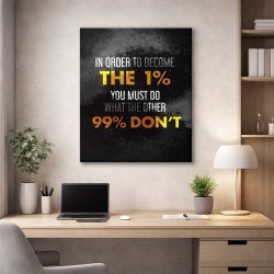 Tablou Motivational - In Order To Become The 1%