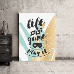 Tablou Motivational - Life Is A Game - Img 3