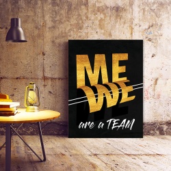 Tablou Motivational - Me - we are a team - Img 4