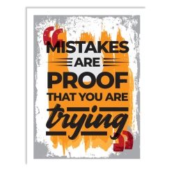 Tablou Motivational - Mistakes Are The Proof That You Are Trying - Img 4