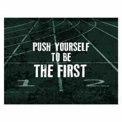 Tablou Motivational - Push Yourself To Be The First - Img 4