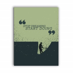 Tablou Motivational - Stop Dreaming, Start Doing (Digging) - Img 4