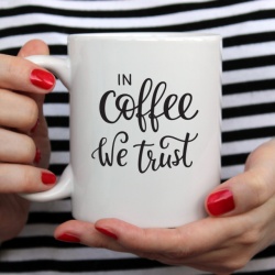 Cana cu Mesaj In Coffee We Trust - Img 2