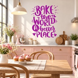 Sticker Bucatarie - Bake the world a better place