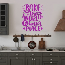 Sticker Bucatarie - Bake the world a better place - Img 3