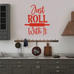 Sticker Bucatarie - Just roll with it