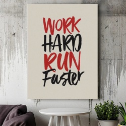 Tablou Canvas Motivational - Work hard, run faster - Img 3