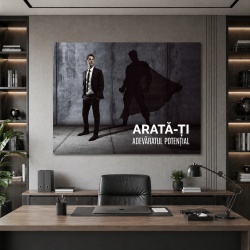 Tablou Motivational - Arata-ti Adevaratul Potential