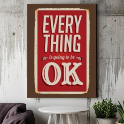Tablou Motivational - Everything will be ok (rusted sign) - Img 2