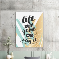 Tablou Motivational - Life Is A Game - Img 2