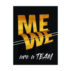 Tablou Motivational - Me - we are a team - Img 5