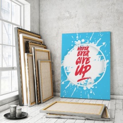 Tablou Motivational - Never Ever Give Up! - Img 2