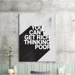 Tablou Motivational - You Can't Get Rich Thinking Poor - Img 2