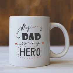 Cana Cu Mesaj - Dad Is My Hero