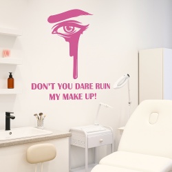 Don't you dare ruin my make up