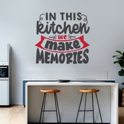 Sticker Bucatarie - In this kitchen we make memories - Img 3