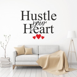 Sticker De Perete Hustle Your Heart - Img 3