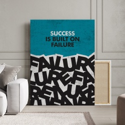 Tablou Canvas Motivational - Success is built on failure - Img 2