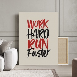 Tablou Canvas Motivational - Work hard, run faster