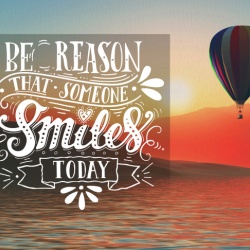 Tablou Motivational - Be The Reason That Someone Smiles - Img 4