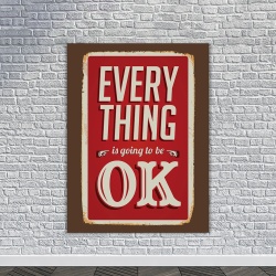 Tablou Motivational - Everything will be ok (rusted sign) - Img 4