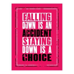 Tablou Motivational - Falling Down Is An Accident - Img 4