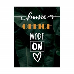Tablou Motivational - Home office mode on - Img 2