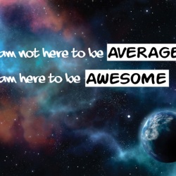 Tablou Motivational - I Am Not Here To Be Average - Img 4