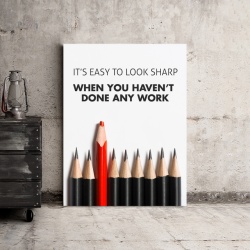 Tablou Motivational - It's Easy To Look Sharp - Img 3