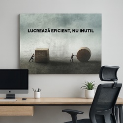 Tablou Motivational - Lucreaza Eficient