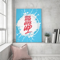 Tablou Motivational - Never Ever Give Up! - Img 3