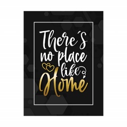 Tablou Motivational - No place like home - Img 3