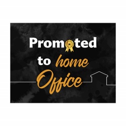 Tablou Motivational - Promoted to home office - Img 3
