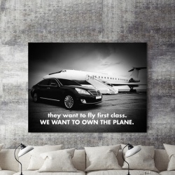Tablou Motivational - They Want To Fly First Class