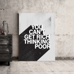 Tablou Motivational - You Can't Get Rich Thinking Poor - Img 3